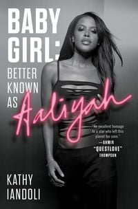 Produktbild: Baby Girl: Better Known as Aaliyah
