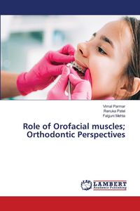 Produktbild: Role of Orofacial muscles; Orthodontic Perspectives