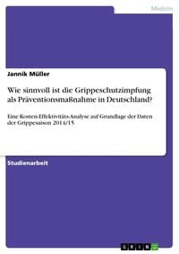 Produktbild: Wie sinnvoll ist die Grippeschutzimpfung als Pr&auml;ventionsma&szlig;nahme in Deutschland?