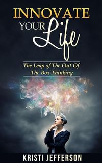 Produktbild: Nnovate Your Life: The Leap of the Out of The Box Thinking