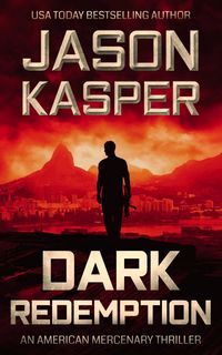 Produktbild: Dark Redemption: A David Rivers Thriller (American Mercenary, #3)
