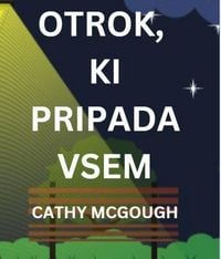 Produktbild: Otrok, Ki Pripada Vsem Slovenian Edition