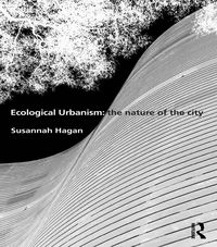 Produktbild: Ecological Urbanism: The Nature of the City