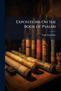 Produktbild: Expositions On the Book of Psalms