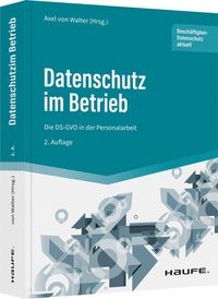 Bild vom Artikel Datenschutz im Betrieb - Die DS-GVO in der Personalarbeit vom Autor Axel Walter