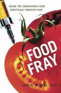 Produktbild: Food Fray: Inside the Controversy Over Genetically Modified Food