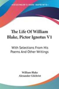 Produktbild: The Life Of William Blake, Pictor Ignotus V1