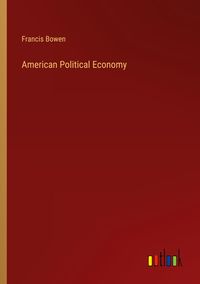 Produktbild: American Political Economy