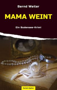 Bild vom Artikel Mama weint vom Autor Bernd Weiler