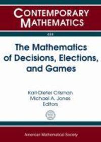 Produktbild: The Mathematics of Decisions, Elections, and Games