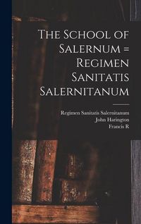 Produktbild: The School of Salernum = Regimen Sanitatis Salernitanum