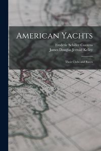 Produktbild: American Yachts: Their Clubs and Races