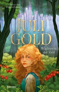 Produktbild: Juli Gold - W&auml;chterin der Zeit