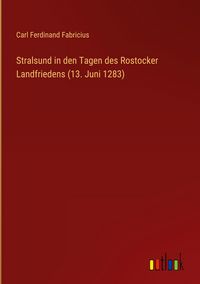 Produktbild: Stralsund in den Tagen des Rostocker Landfriedens (13. Juni 1283)