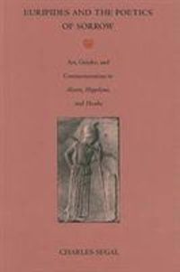 Produktbild: Segal, C: Euripides and the Poetics of Sorrow