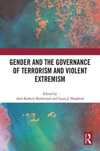 Produktbild: Gender and the Governance of Terrorism and Violent Extremism