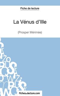 Produktbild: La V&eacute;nus d'Ille de Prosper M&eacute;rim&eacute;e (Fiche de lecture)