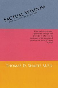 Produktbild: Factual Wisdom For the Age of Apostasy