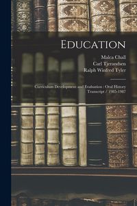 Produktbild: Education: Curriculum Development and Evaluation: Oral History Transcript / 1985-1987