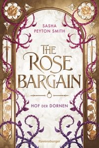 Produktbild: Hof der Dornen, Band 1: The Rose Bargain