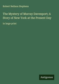 Produktbild: The Mystery of Murray Davenport; A Story of New York at the Present Day