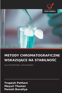 Produktbild: Metody Chromatograficzne Wskazuj&iquest;ce Na Stabilno&iquest;&iquest;