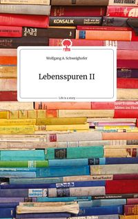 Produktbild: Lebensspuren II. Life is a Story - story.one
