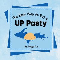 Produktbild: The Best Way to Eat a UP Pasty