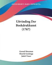 Produktbild: Uitvinding Der Boekdrukkunst (1767)
