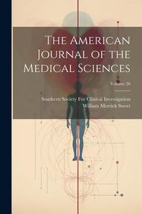 Produktbild: The American Journal of the Medical Sciences; Volume 26