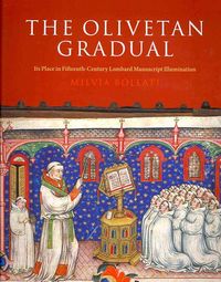 Produktbild: The Olivetan Gradual: Its Place in Fifteenth-Century Lombard Manuscript Illumination