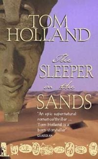 Bild vom Artikel The Sleeper In The Sands vom Autor Tom Holland
