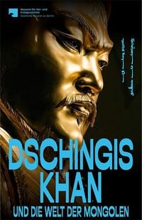 Produktbild: Dschingis Khan und die Welt der Mongolen