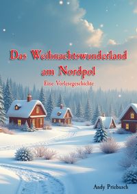 Produktbild: Das Weihnachtswunderland am Nordpol
