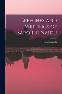 Produktbild: Speeches and Writings of Sarojini Naidu