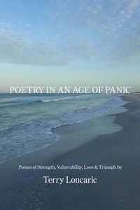 Produktbild: Loncaric, T: Poetry in An Age Of Panic
