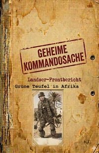 Produktbild: Geheime Kommandosache "Gr&uuml;ne Teufel in Afrika"