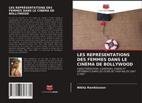 Produktbild: LES REPR&Eacute;SENTATIONS DES FEMMES DANS LE CIN&Eacute;MA DE BOLLYWOOD
