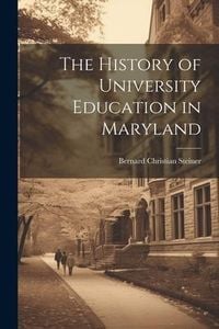 Produktbild: The History of University Education in Maryland
