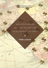 Produktbild: Neo-Colonialism and the Poverty of 'Development' in Africa