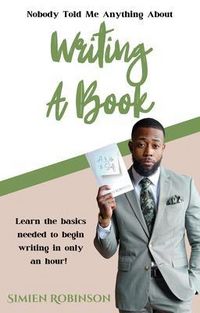 Produktbild: Nobody Told Me Anything About Writing A Book