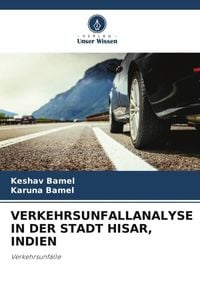 Bild vom Artikel Verkehrsunfallanalyse in der Stadt Hisar, Indien vom Autor Keshav Bamel