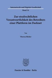 Bild vom Artikel Zur strafrechtlichen Verantwortlichkeit des Betreibers einer Plattform im Darknet. vom Autor Theresa Bächer