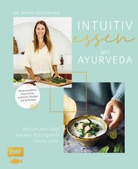 Bild vom Artikel Intuitiv essen mit Ayurveda – Warum dein Kopf auf dein Bauchgefühl hören sollte vom Autor Dania Schumann