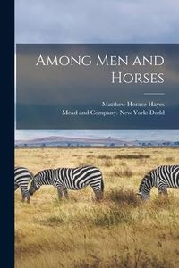 Produktbild: Among Men and Horses