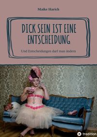 Produktbild: Dick sein ist eine Entscheidung