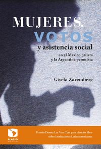 Produktbild: Mujeres, votos y asistencia social en el M&eacute;xico priista y la Argentina peronista