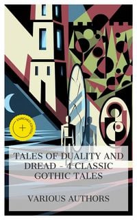 Produktbild: Tales of Duality and Dread - 4 Classic Gothic Tales