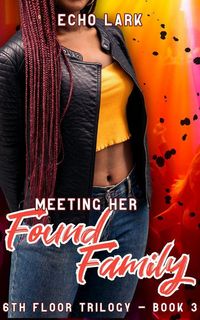 Produktbild: Meeting Her Found Family (6th Floor Trilogy, #3)