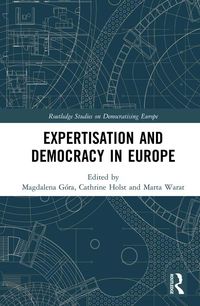 Produktbild: Expertisation and Democracy in Europe